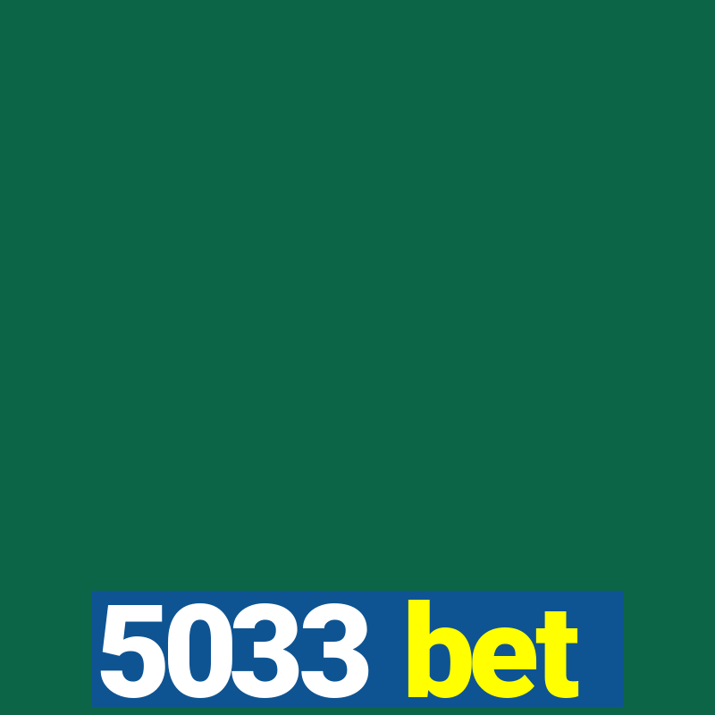 5033 bet